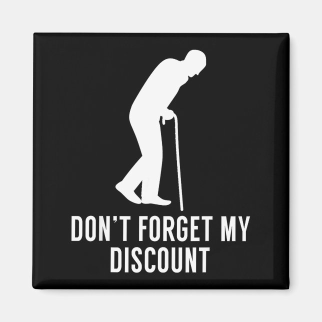 Imán Funny Elderly Gag Gift Senior Citizen Gag - Don't  (Frente)