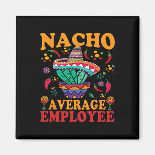 Imán Funny Employee Promedio Nacho Employi Mexi