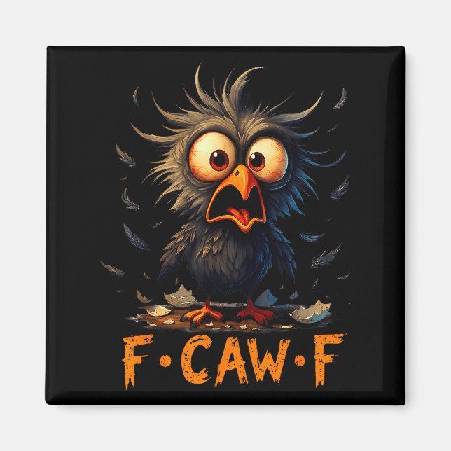 Imán Funny F-caw-f Black Crow Fcawf Humor Quote Bird Me (Frente)