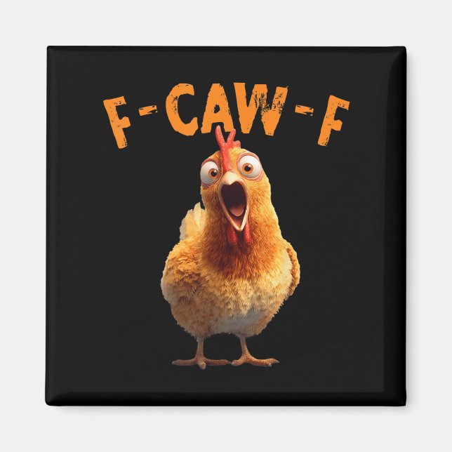 Imán Funny F-caw-f Chicken Rooster Meme Humor F Caw F Q (Frente)