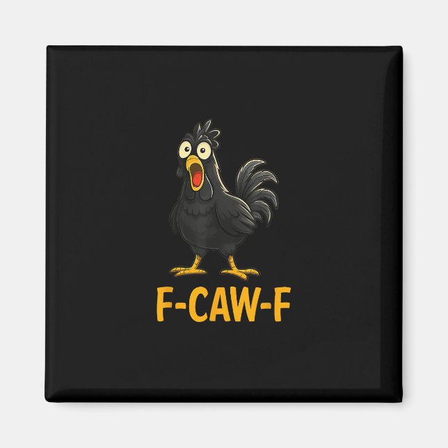 Imán Funny F-Caw-F Chicken Shirts F-Caw-F Chicken (Frente)