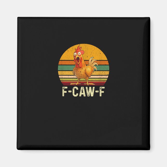 Imán Funny F-Caw-F Chicken Shirts F-Caw-F Chicken Vinta (Frente)