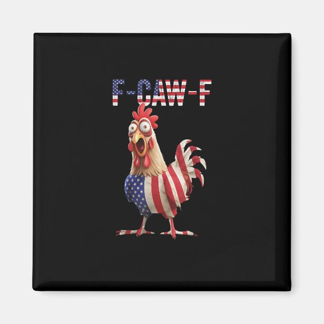 Imán Funny F-Caw-F Chicken USA Flag F-Caw-F American Ch (Frente)