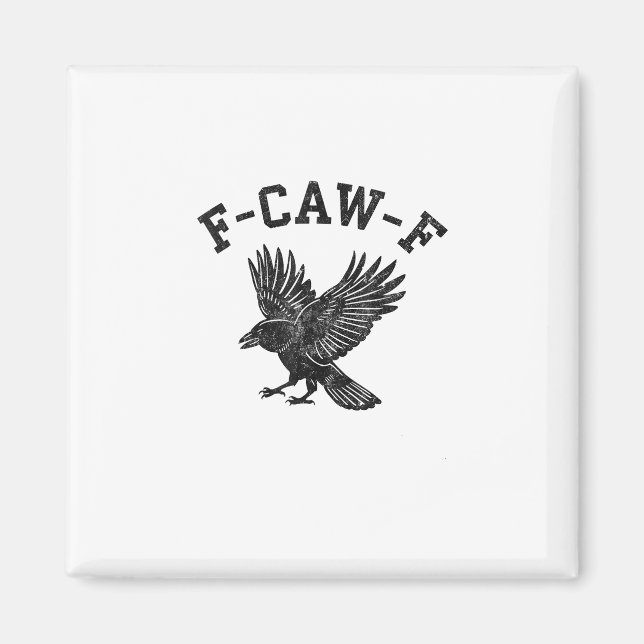 Imán Funny F-Caw-F Crow Aesthetic Style (Frente)
