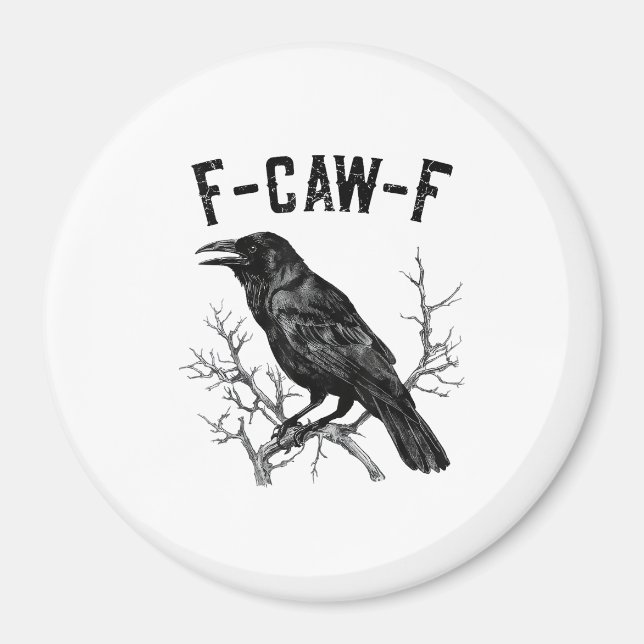 Imán Funny F-Caw-F Crow Bird Raven Men Women (Frente)