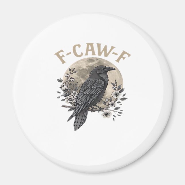 Imán Funny F Caw F Raven Bird Saying Graphic Style (Frente)