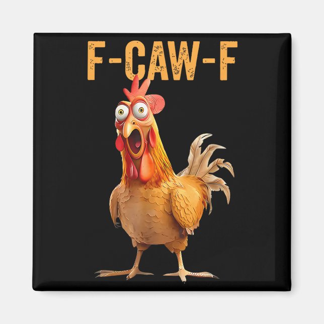 Imán Funny F-caw-f Rooster Chicken Meme Chicken Farm Wo (Frente)