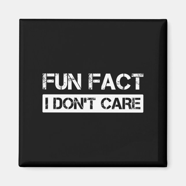 Imán Funny Fact I Don't Care Motivational Quotes Long S (Frente)