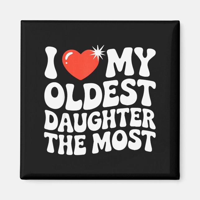 Imán Funny Favorite Oldest Daughter Proud Parent Senior (Frente)