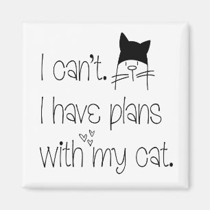 Imán Funny Feline Disculpe No puedo tener planes con ga