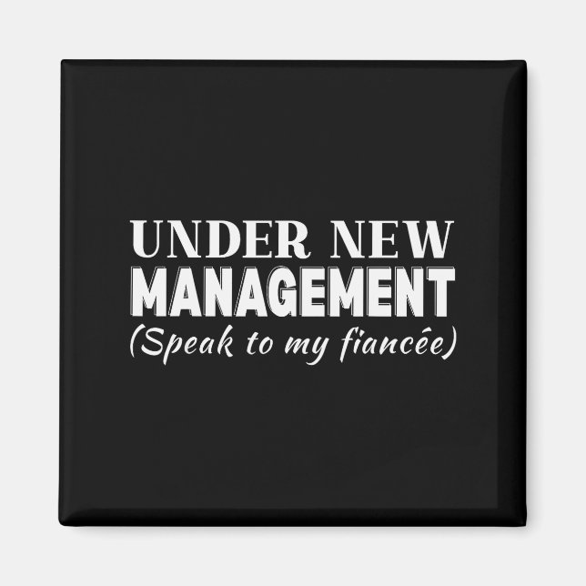 Imán Funny Fiancee Under New Management Matching Fiance (Frente)