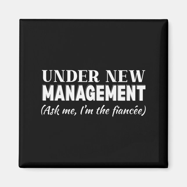 Imán Funny Fiancee Under New Management Matching Fiance (Frente)