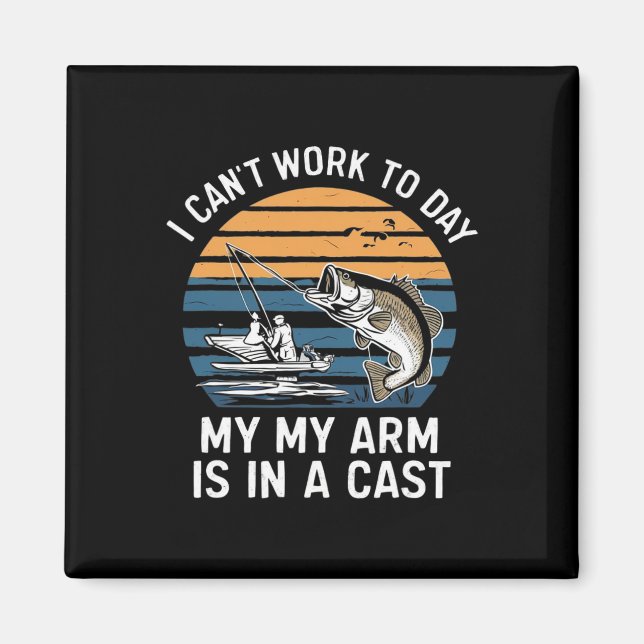 Imán Funny Fisherman I Can Work Today  (Frente)