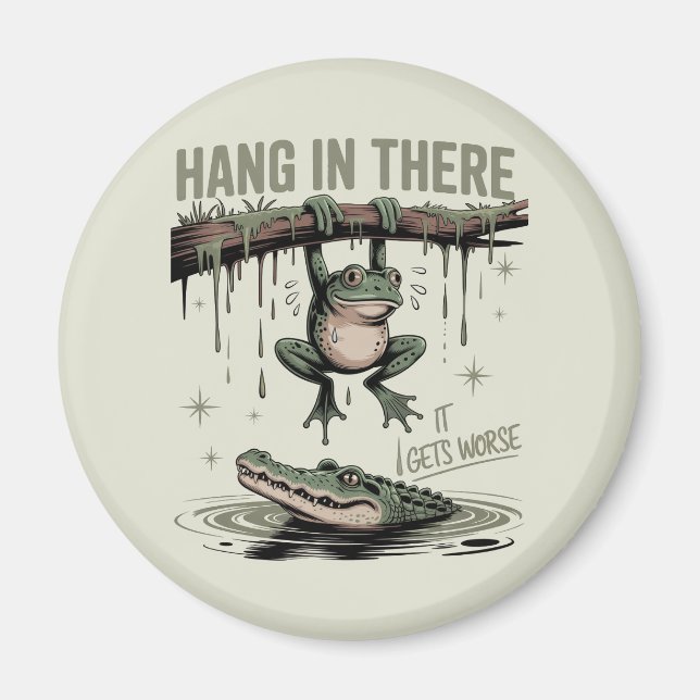 Imán Funny Frog “Hang in There, It Gets Worse” (Frente)