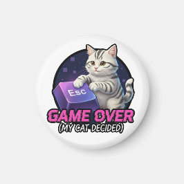 Imán ​Funny Gaming Cat Gamer Gift - My Cat Decided Game