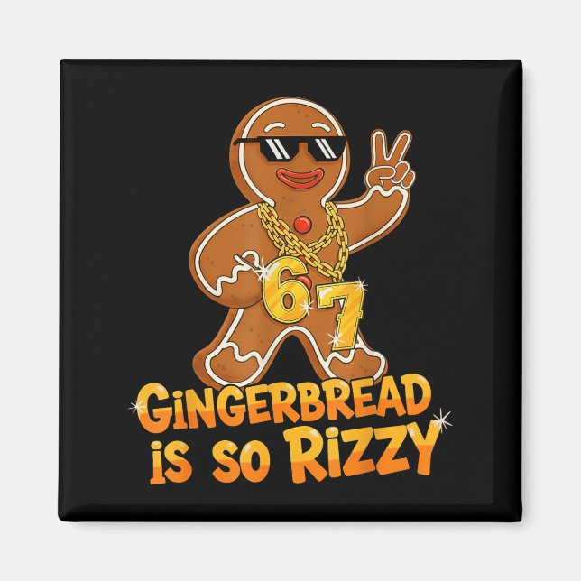 Imán Funny Gingerbread Is So Rizzy Christmas 67 Gen Alp (Frente)