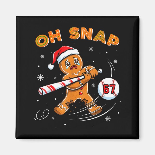 Imán Funny Gingerbread Man Oh Snap 67 Baseball Meme Fun (Frente)
