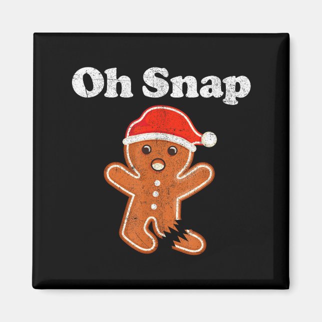 Imán Funny Gingerbread Man Oh Snap Christmas Cookie Cos (Frente)