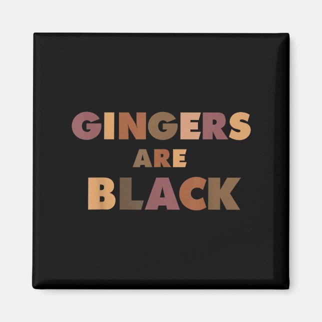 Imán Funny Gingers Are Black Meme, Ginger Blacks Redhea (Frente)