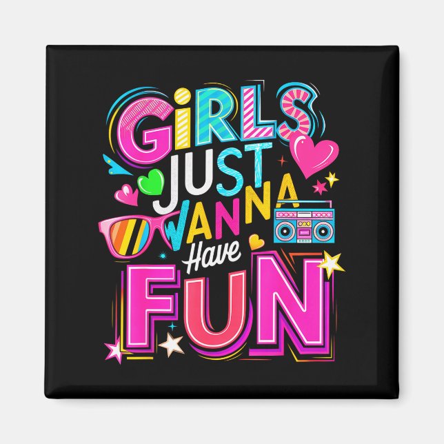 Imán Funny Girls Just W Have Fun Awesome 70's 80's 90's (Frente)