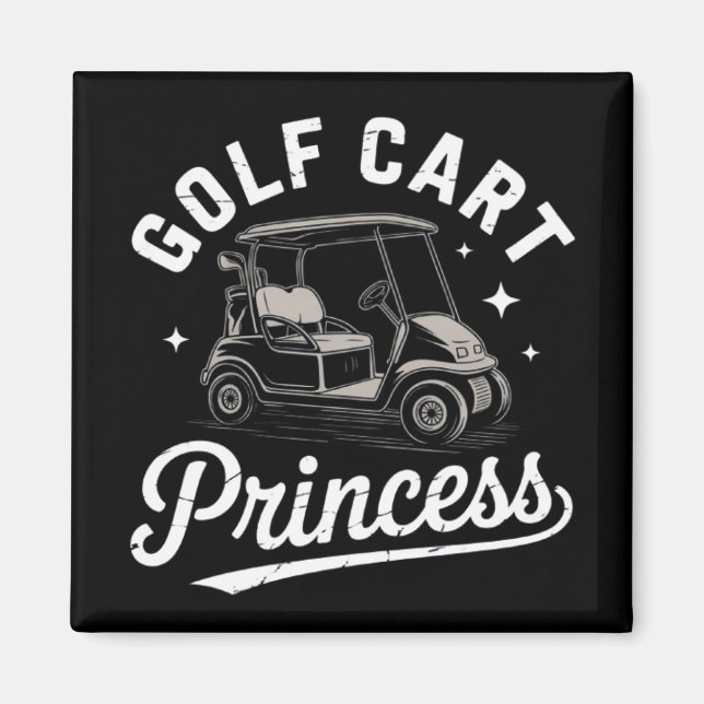 Imán Funny Golf Cart Princess Sarcastic Golfing Ladies (Frente)