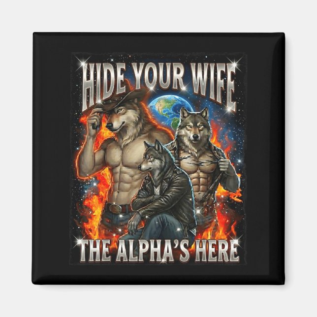 Imán Funny Graphic Tee Hide Your Wife The Alpha Is Here (Frente)