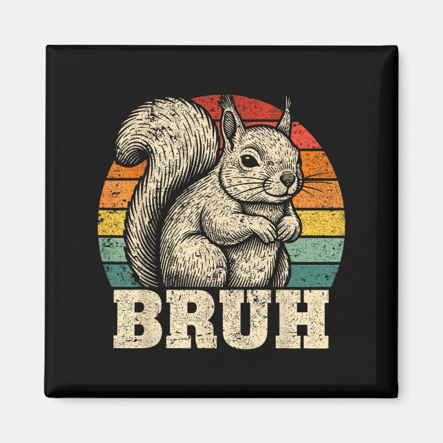 Imán Funny Graphic Tees Squirrel Bruh For Boys Girls Me (Frente)