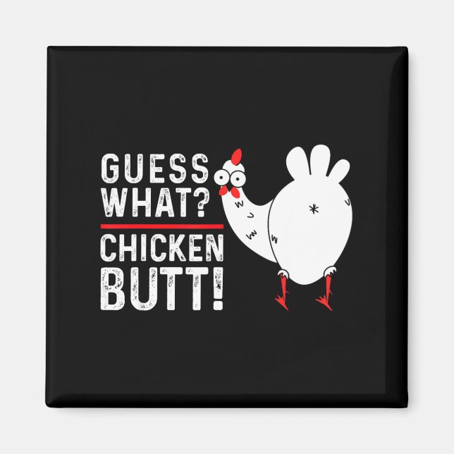 Imán Funny Guess What_ Chicken Butt! Graphic Design  (Frente)