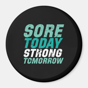 Imán Funny Gym Fitness Sore Today Strong Tomorrow