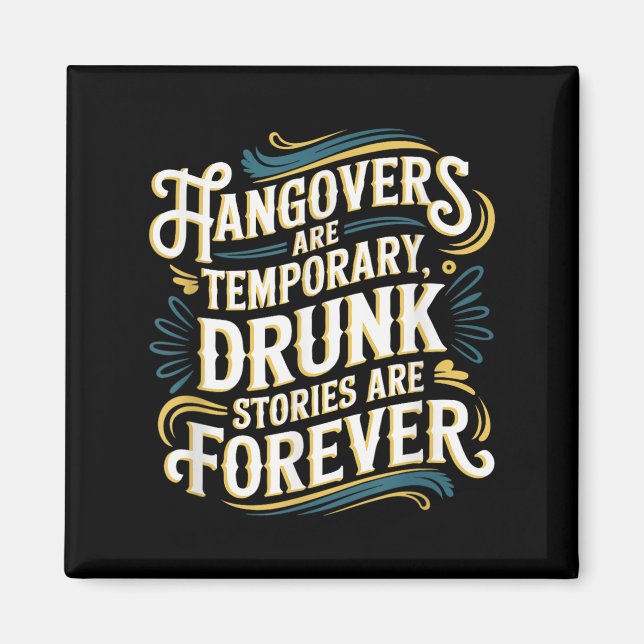 Imán Funny Hangovers Are Temrary Drinking Humor  (Frente)