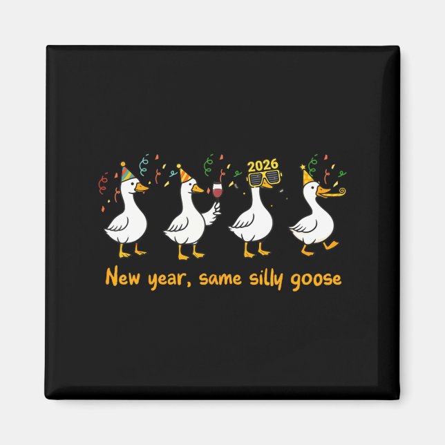 Imán Funny Happy New Year 2026 Same Silly Goose Matchin (Frente)