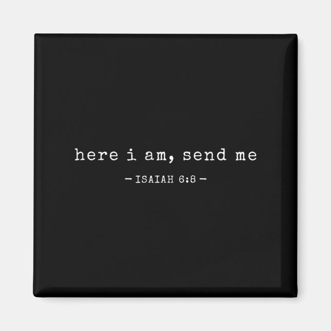Imán Funny Here I Am Send Me Shirt Bible Verse Lord Say (Frente)
