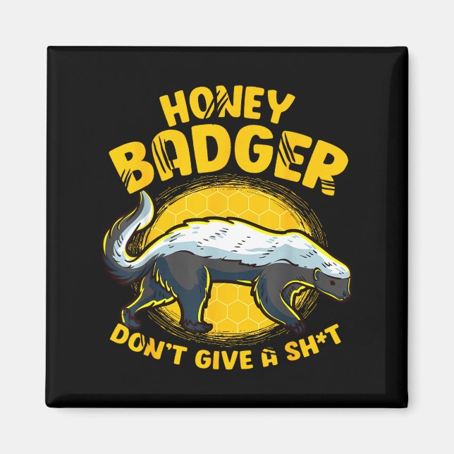 Imán Funny Honey Badger Don't Give A Sh-t Novelty Honey (Frente)