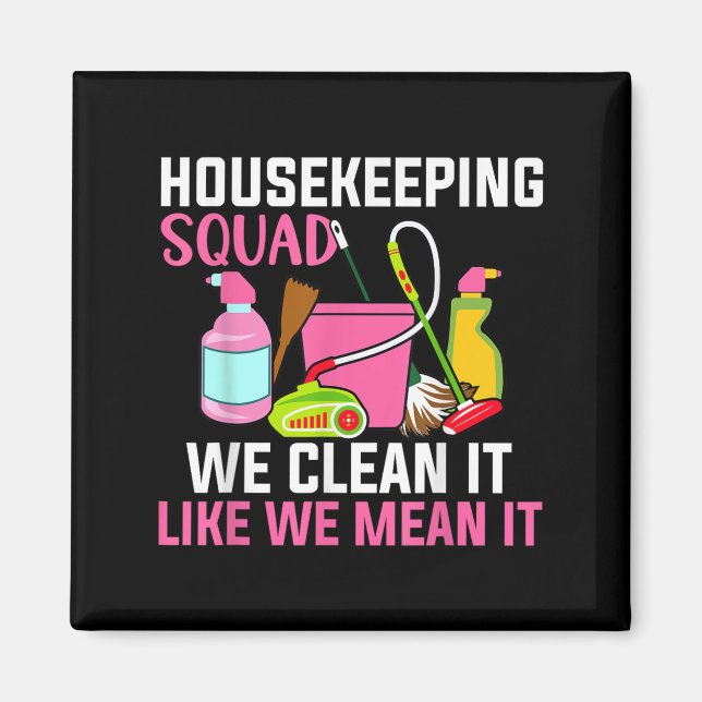 Imán Funny Housekeepe Escuadrón de Limpieza de Humor de (Frente)