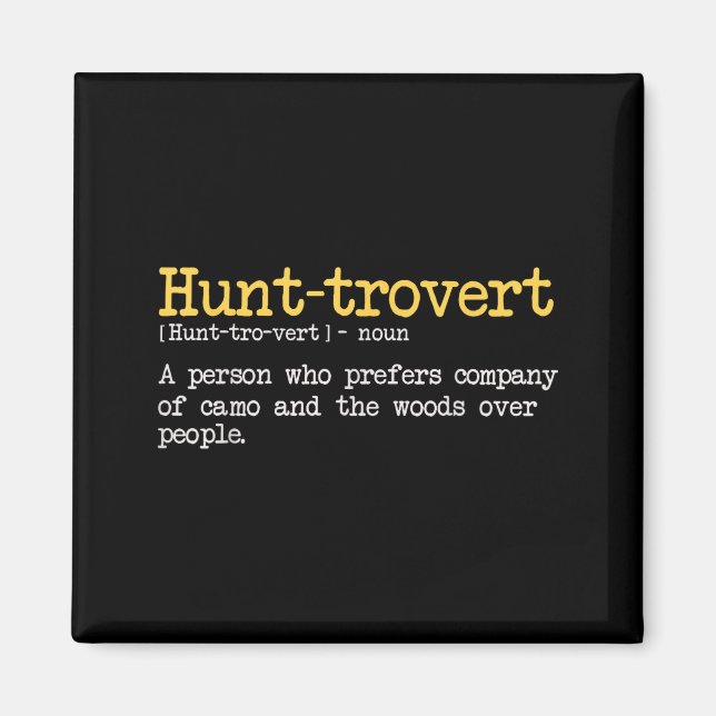 Imán Funny Hunting Quote For Hunters Men Hunt-trovert H (Frente)