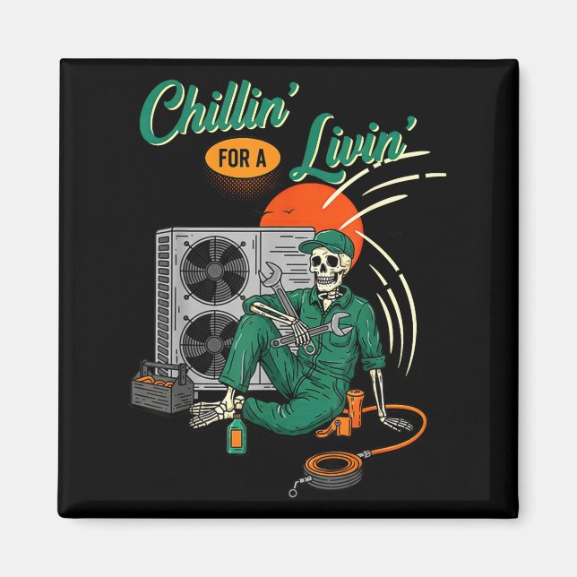 Imán Funny Hvac Tech Skeleton Chillin For A Livin  (Frente)