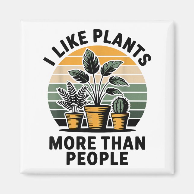 Imán Funny I Like Plants More Than People Design  (Frente)