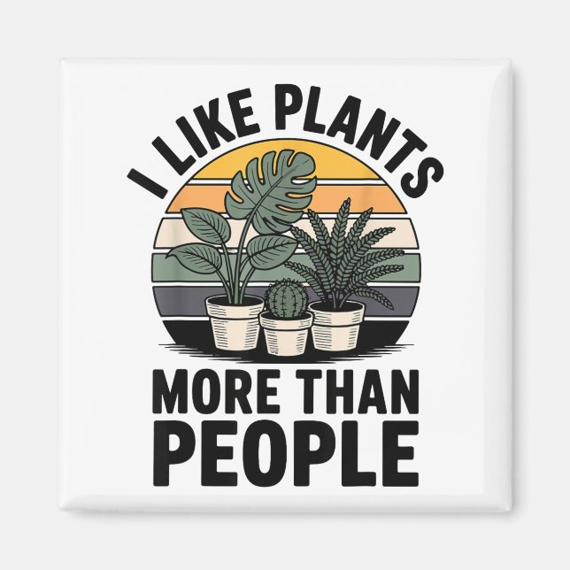 Imán Funny I Like Plants More Than People Design  (Frente)