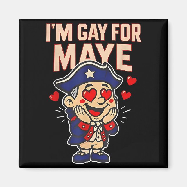 Imán Funny I'm Gay For Maye  (Frente)