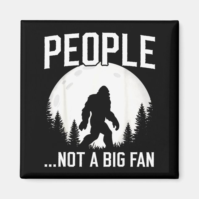 Imán Funny Introvert Bigfoot People Not A Big Fan Dad J (Frente)