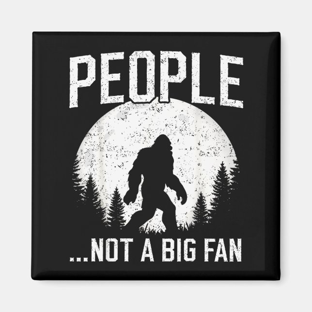 Imán Funny Introvert Bigfoot People Not A Big Fan Dad J (Frente)