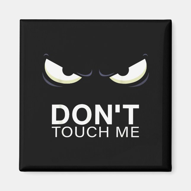 Imán Funny Introvert Saying Evil Eye - Don't Touch Me B (Frente)