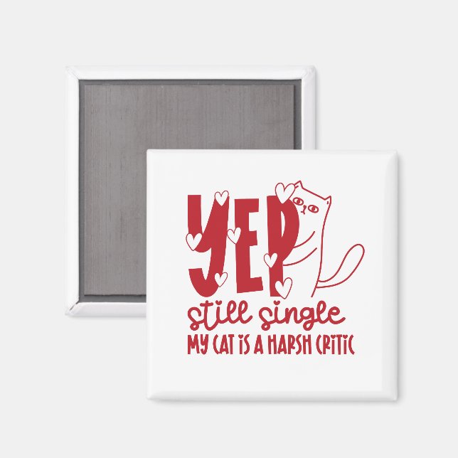 Imán Funny Judging Cat Still Single Anti-Valentine (Anverso/Reverso)