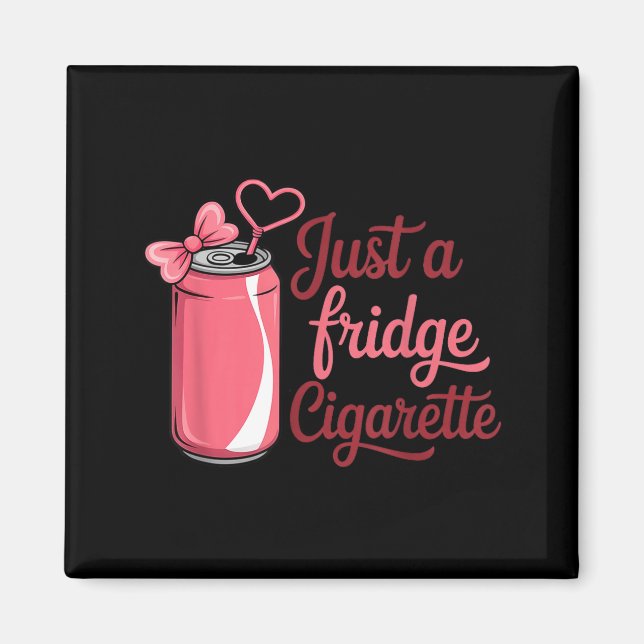 Imán Funny Just A Fridge Cigarette Coquette Nk Bow  (Frente)