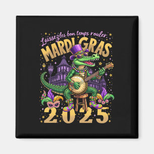Imán Funny Laissez Les Bon Temps Rouler Mardi Gras 2025