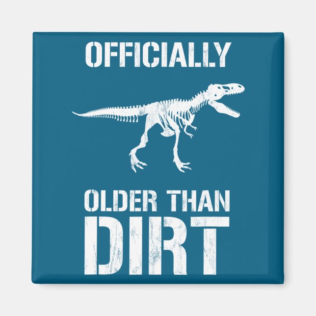 Imán Funny Ly Older Than Dirt Birthday Novelty  (Frente)