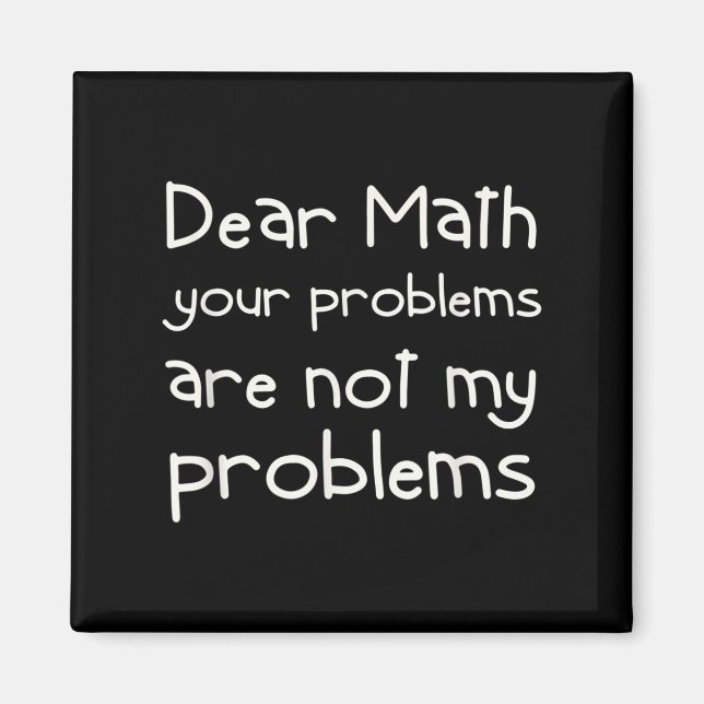 Imán Funny Math Quote Dear Math For Girls Boys Teens Sa (Frente)