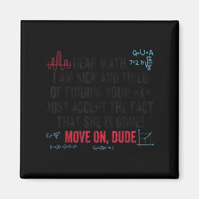 Imán Funny Math Quote Dear Math Move On Dude Girls Boys (Frente)