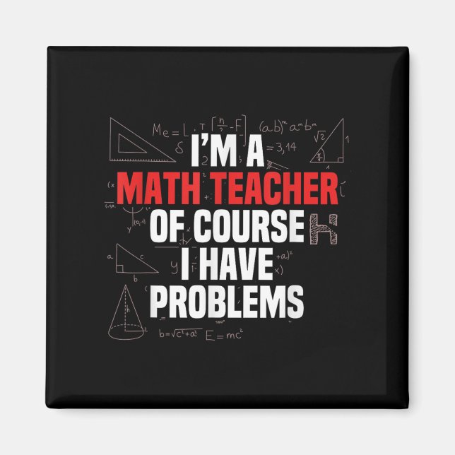 Imán Funny Math Quote Mathematics Dear Math Teacher Ner (Frente)