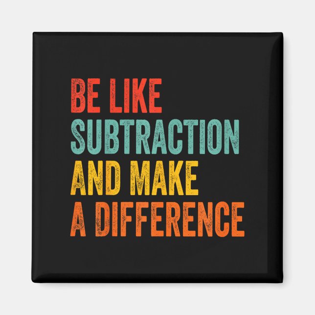 Imán Funny Math Teacher Be Like Subtraction And Make A  (Frente)